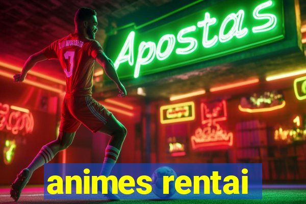 animes rentai